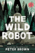 The Wild Robot by Peter Brown — Paperback