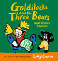 Goldilocks and the Three Bears and Other Stories by Lucy Cousins — Hardback