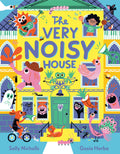 The Very Noisy House by Sally Nicholls — Hardback