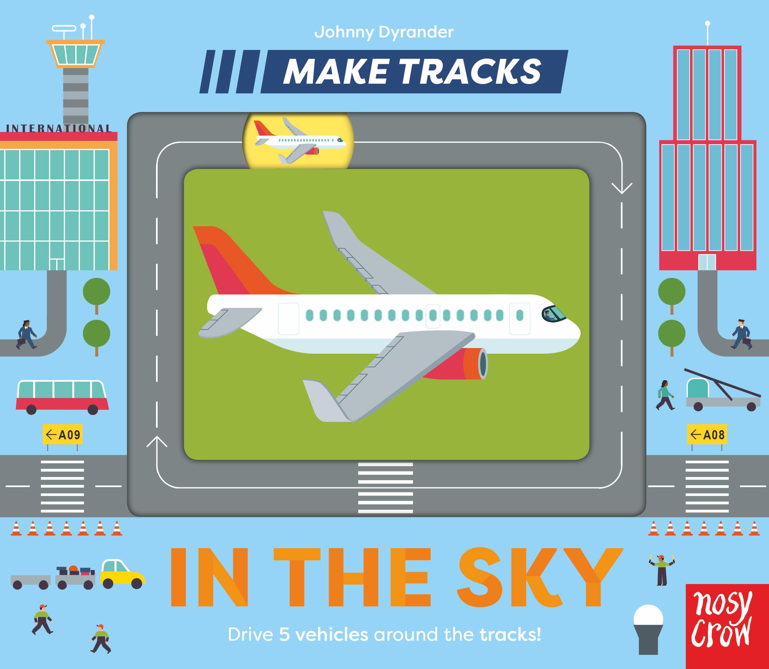 Make Tracks: In the Sky by Johnny Dyrander — Board Book