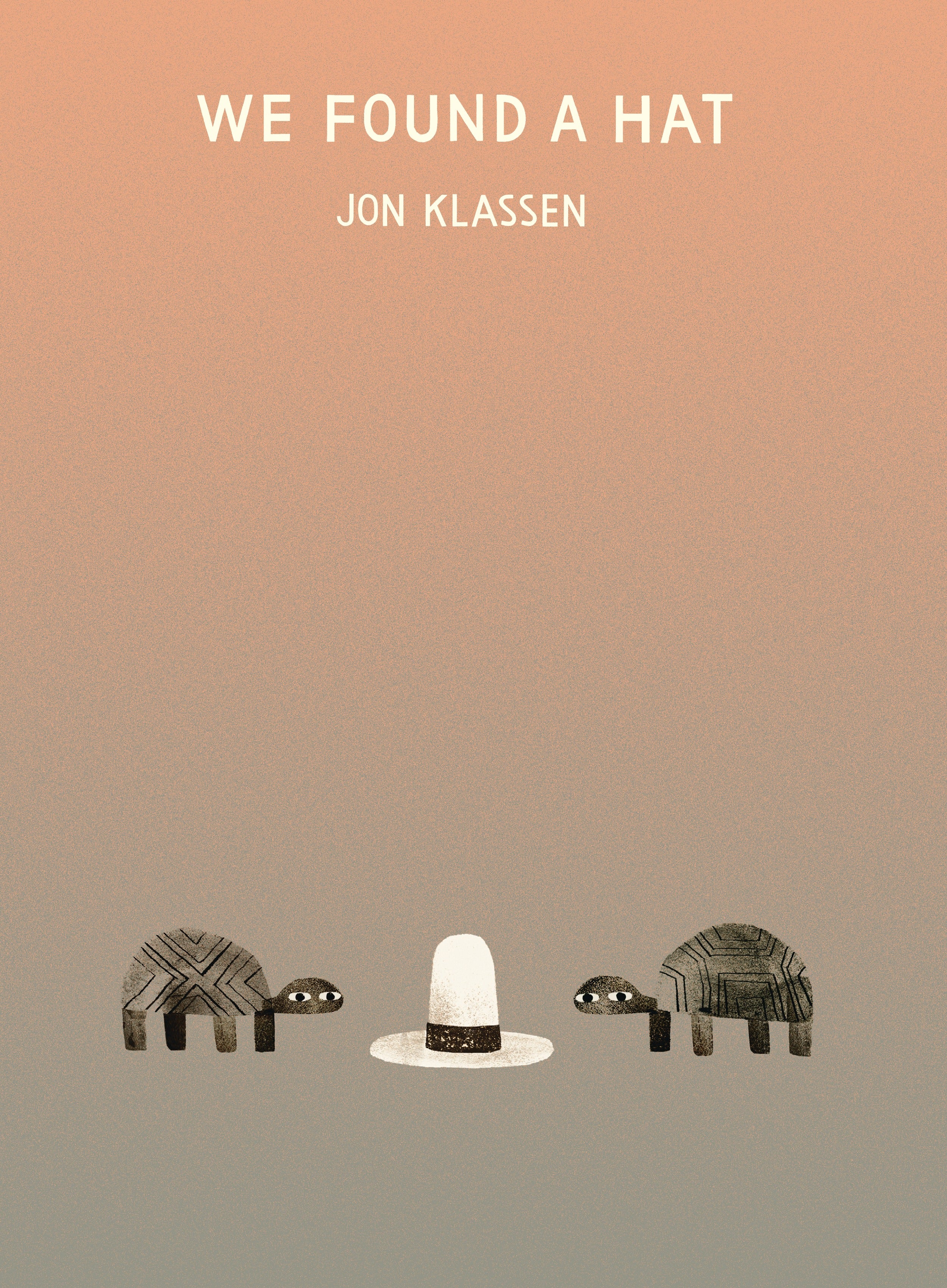 We Found a Hat by Jon Klassen (CA) — Hardback