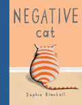 Negative Cat by Sophie Blackall — Hardback