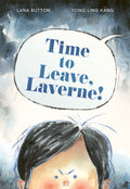 Time to Leave, Laverne! by Lana Button (CA) — Hardback