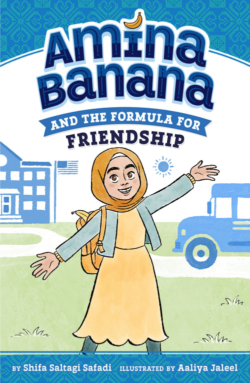 Amina Banana and the Formula for Friendship by Shifa Saltagi Safadi — Paperback