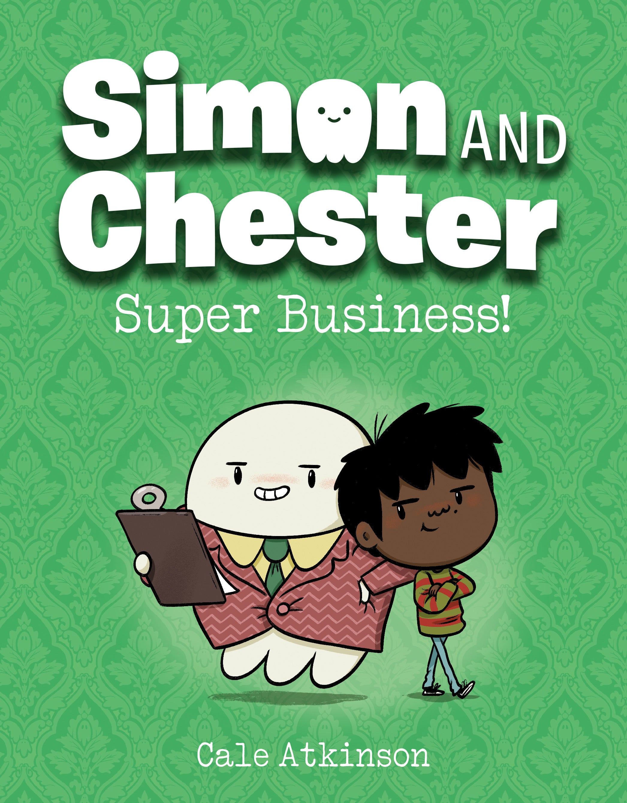 Super Business! (Simon and Chester Book #6) by Cale Atkinson (CA) — Paperback