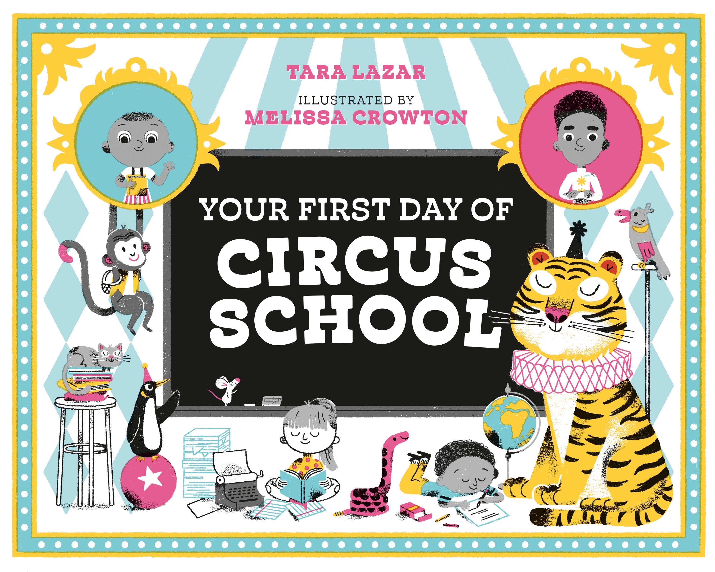 Your First Day of Circus School by Tara Lazar — Hardback
