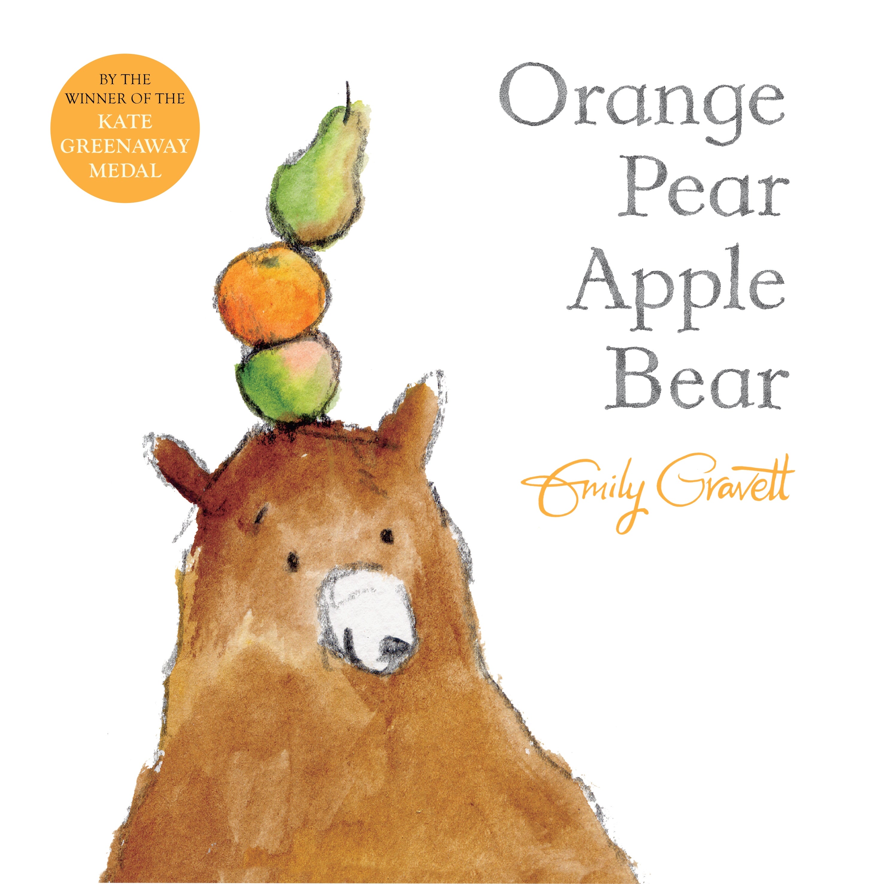 Orange Pear Apple Bear by Emily Gravett — Paperback