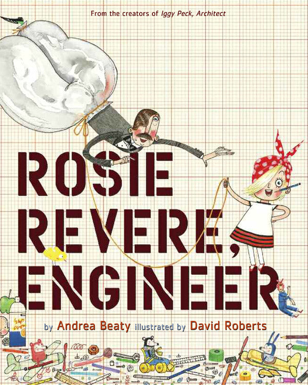 Rosie Revere, Engineer by Andrea Beaty — Hardback