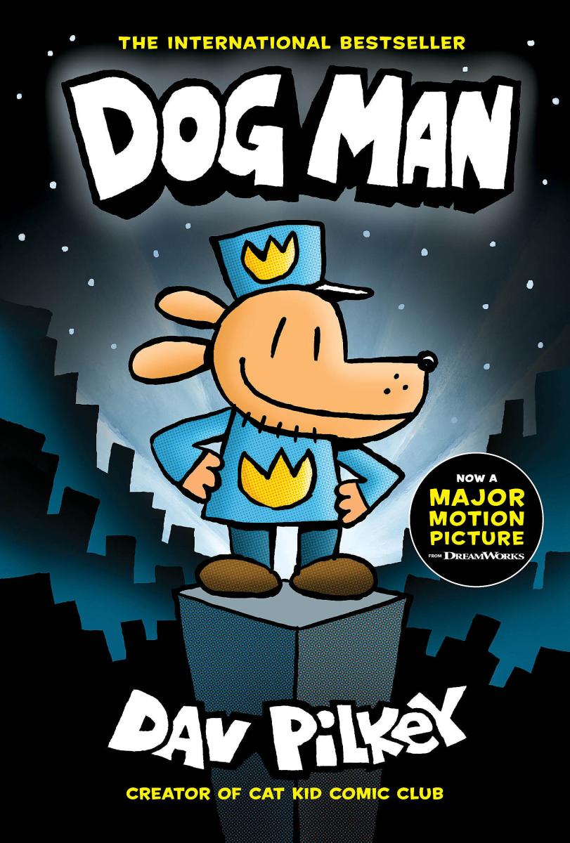 Dog Man: A Graphic Novel (Dog Man #1): From the Creator of Captain Underpants by Dav Pilkey — Hardback