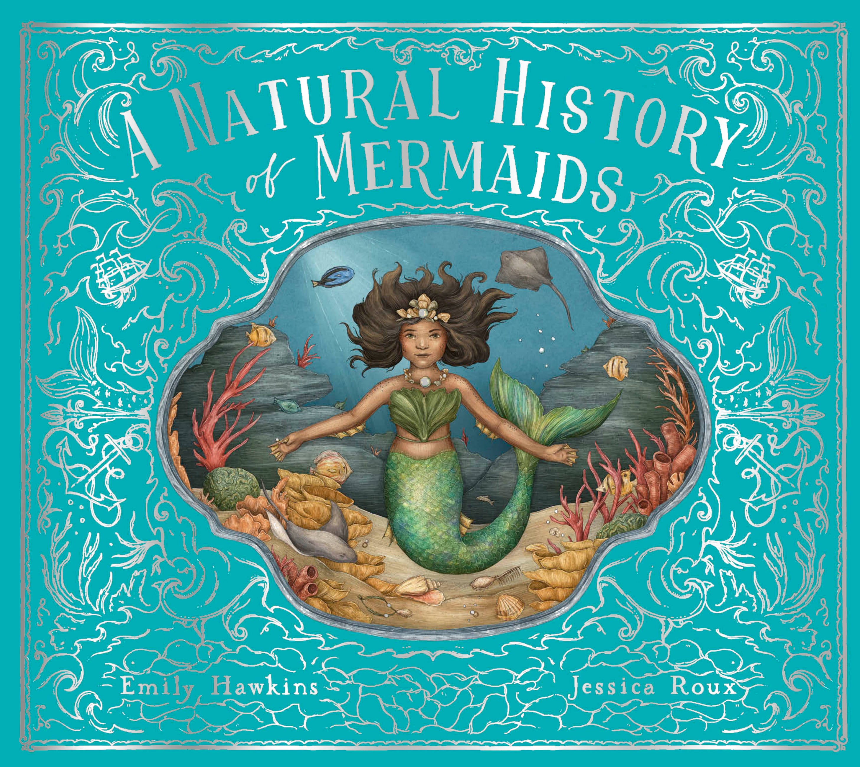 A Natural History of Mermaids by Emily Hawkins — Hardback
