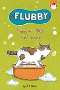 Flubby Will Not Take a Bath by J. E. Morris — Paperback