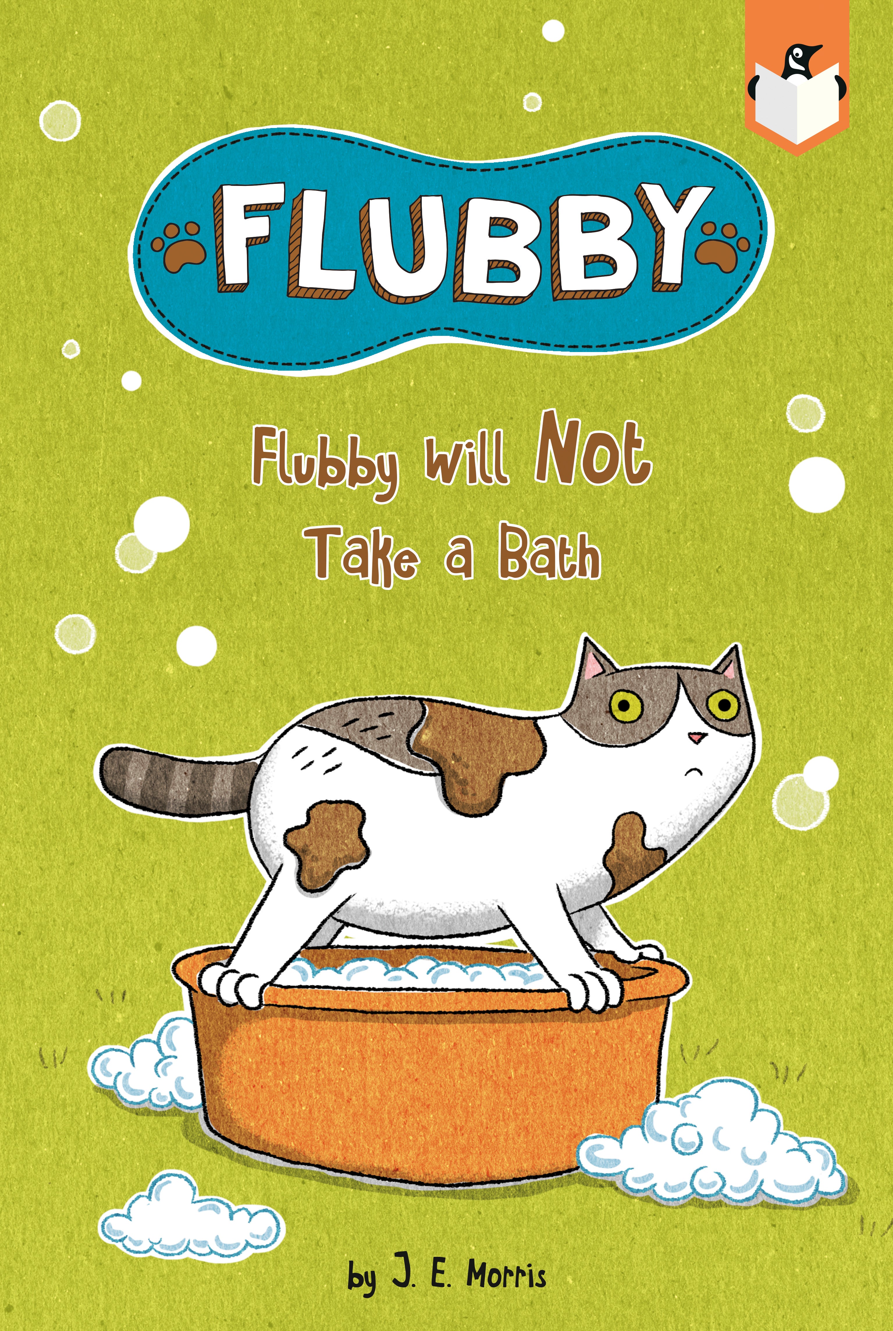 Flubby Will Not Take a Bath by J. E. Morris — Paperback