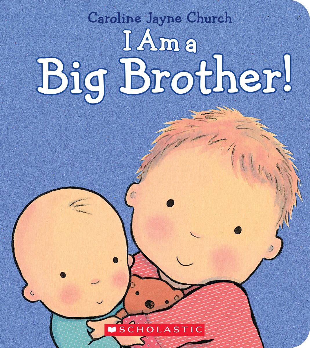 I Am a Big Brother by Caroline Jayne Church — Hardback