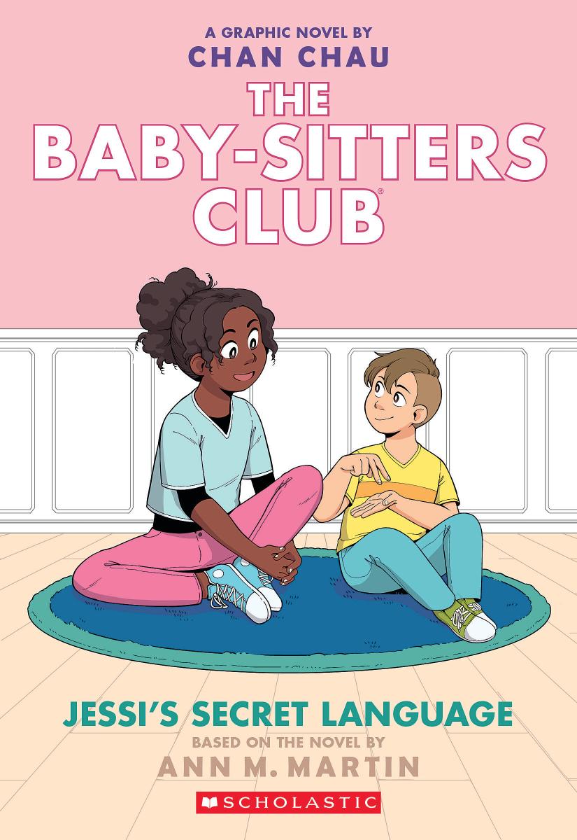 Jessi's Secret Language: A Graphic Novel (The Baby-Sitters Club #12) by Chan Chau — Paperback