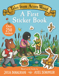 Tales From Acorn Wood: A First Sticker Book by Julia Donaldson — Paperback