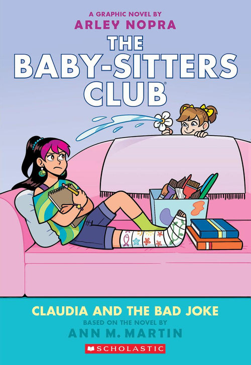 Claudia and the Bad Joke: A Graphic Novel (The Baby-sitters Club #15) by Arley Nopra (CA) — Paperback