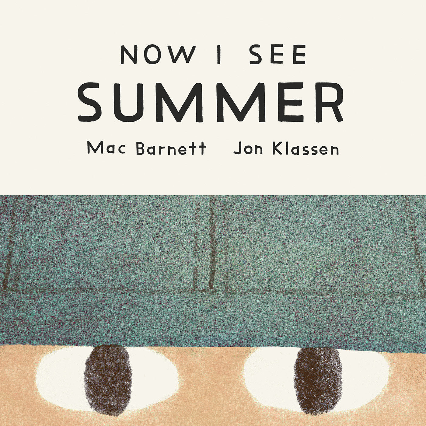 Now I See Summer by Mac Barnett — Board Book