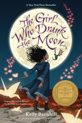 The Girl Who Drank the Moon (Winner of the 2017 Newbery Medal) by Kelly Barnhill — Paperback