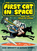 The First Cat in Space and the Soup of Doom by Mac Barnett — Paperback