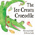 The Ice Cream Crocodile by Mariesa Dulak — Paperback