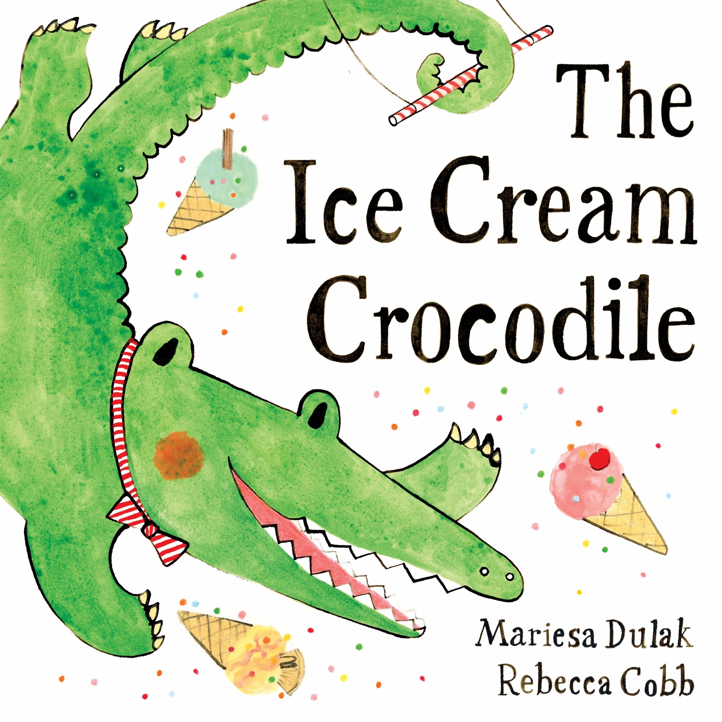 The Ice Cream Crocodile by Mariesa Dulak — Paperback