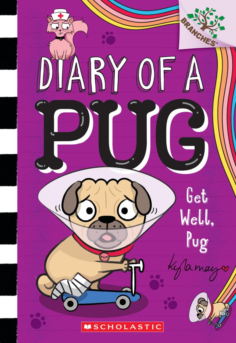 Get Well, Pug: A Branches Book (Diary of a Pug #12) by Kyla May — Paperback