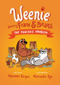 The Pancake Problem (Weenie Featuring Frank and Beans Book #2) by Maureen Fergus (CA) — Paperback