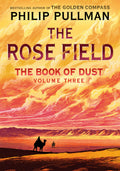 The Book of Dust: The Rose Field (Book of Dust, Volume 3)