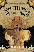 Something's Up with Arlo by Matteo L. Cerilli (CA) — Paperback