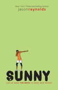 Sunny by Jason Reynolds — Paperback