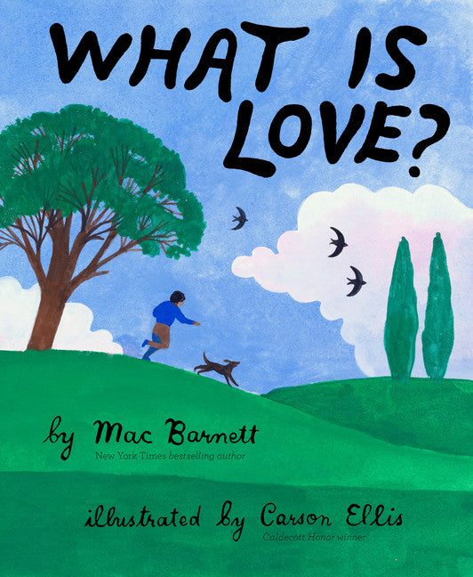 What Is Love? by Mac Barnett — Hardback