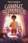 Ghoul Summer by Tracy Badua — Hardback
