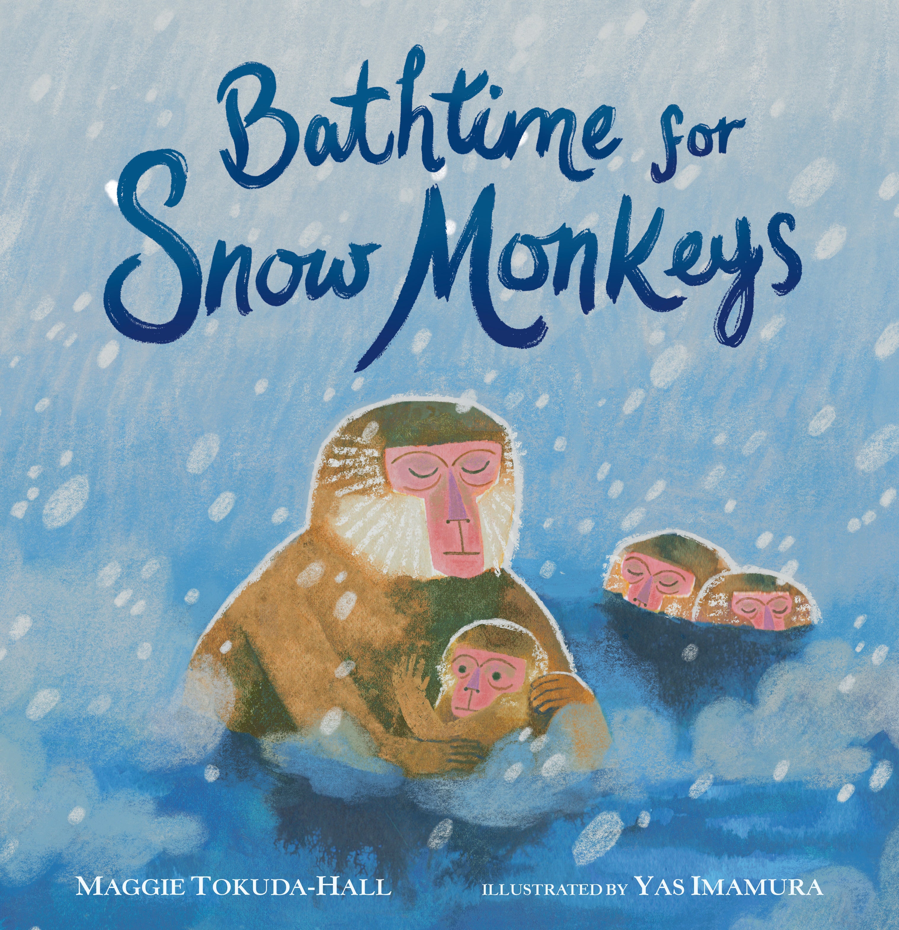 Bathtime for Snow Monkeys by Maggie Tokuda-Hall — Hardback