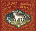 A Natural History of Magical Beasts by Emily Hawkins — Hardback