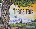 The Trees Talk by Jennifer Scott (CA) — Hardback