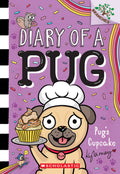 Pug's Cupcake: A Branches Book (Diary of a Pug #16)