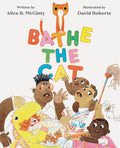 Bathe the Cat by Alice B. McGinty — Hardback