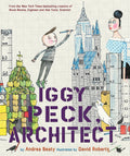Iggy Peck, Architect by Andrea Beaty — Hardback