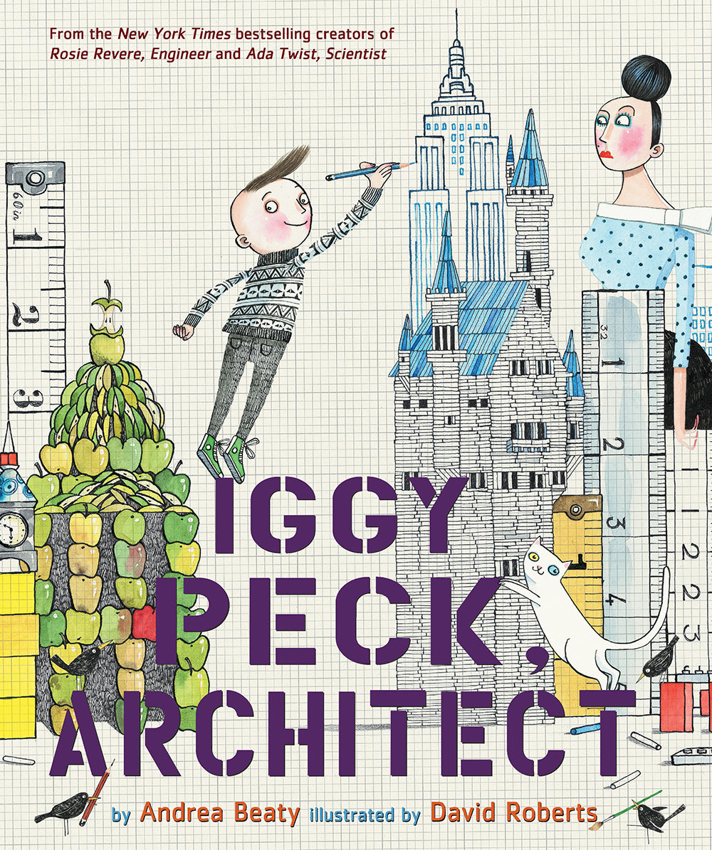 Iggy Peck, Architect by Andrea Beaty — Hardback