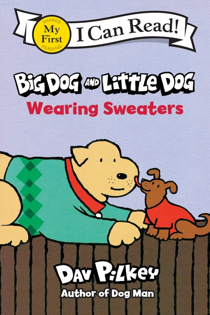 Big Dog and Little Dog Wearing Sweaters by Dav Pilkey — Paperback