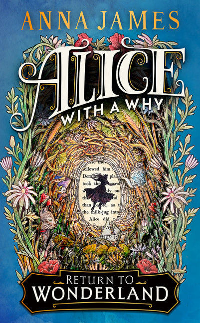 Alice With a Why by Anna James — Hardback