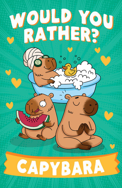 Would You Rather? Capybara (Would You Rather…) by Asha Swami — Paperback