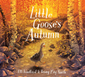 Little Goose's Autumn by Elli Woollard — Paperback