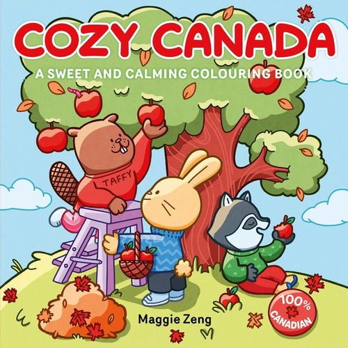 Cozy Canada: A Sweet and Calming Colouring Book by Maggie Zeng (CA) — Paperback