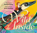 Wild Inside: Finding Joy with Mary Oliver