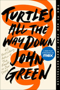 Turtles All the Way Down by John Green — Paperback