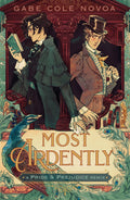 Most Ardently: A Pride &amp; Prejudice Remix