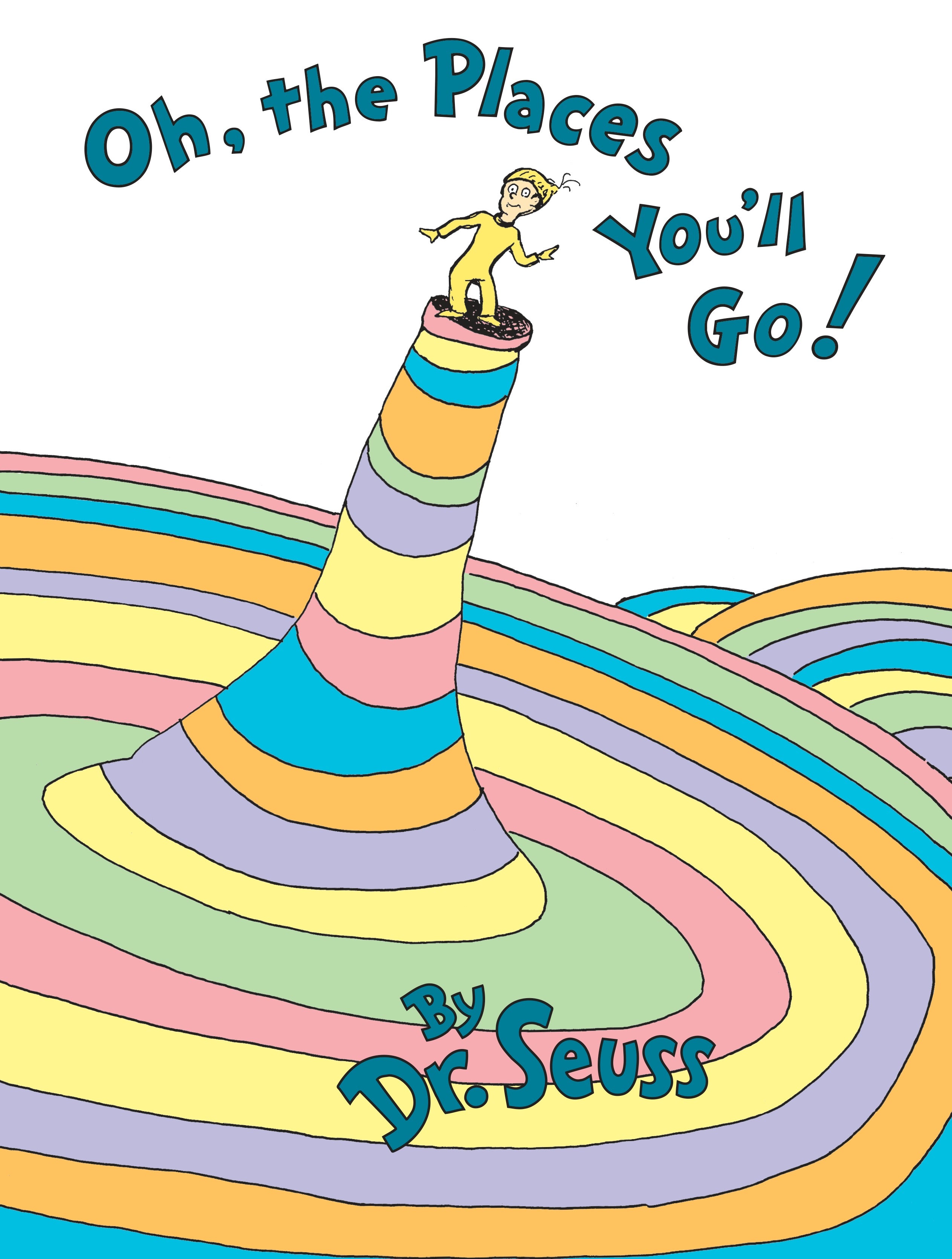 Oh, the Places You'll Go! by Dr. Seuss — Hardback