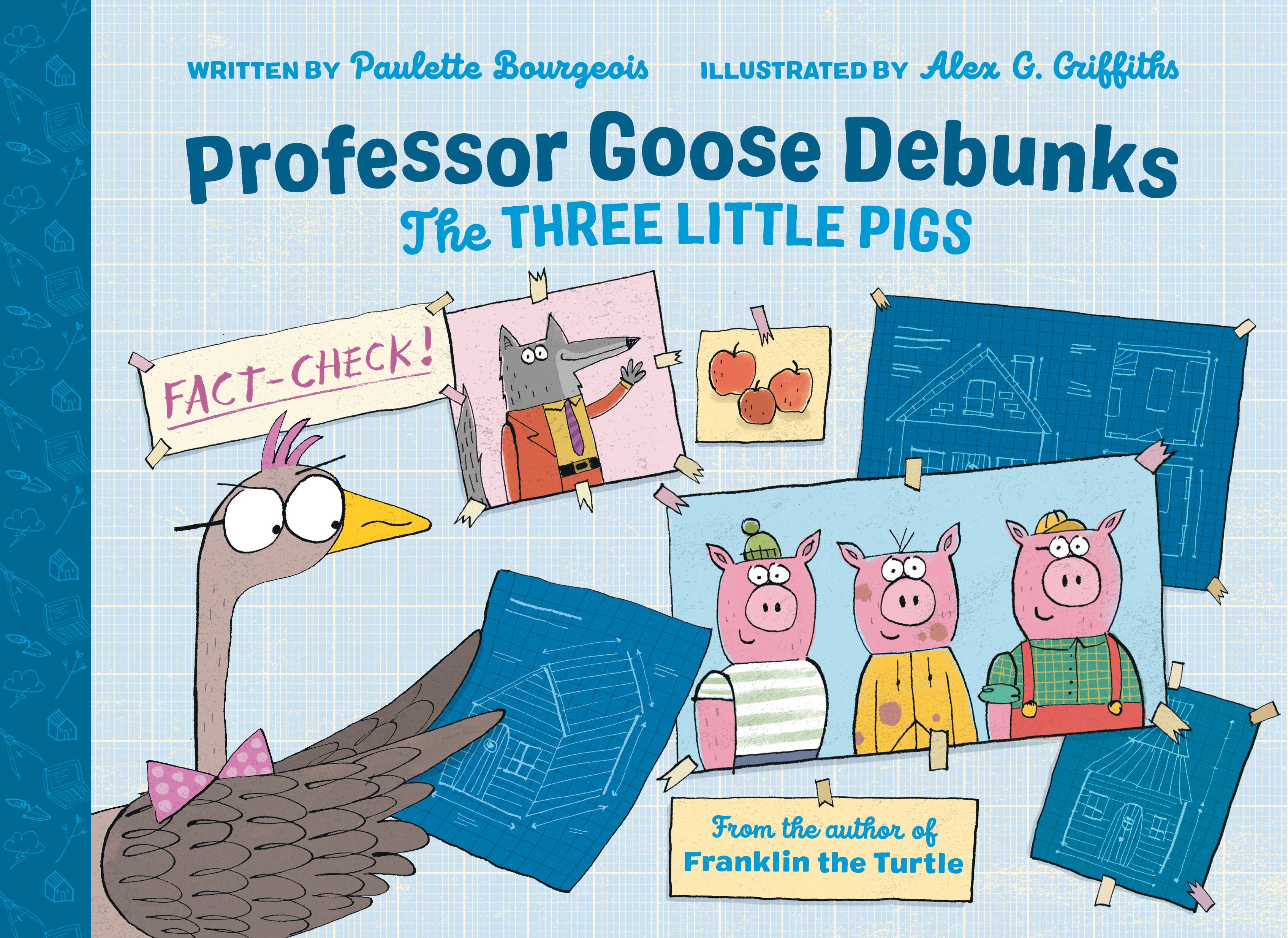 Professor Goose Debunks The Three Little Pigs by Paulette Bourgeois (CA) — Hardback