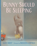Bunny Should Be Sleeping by Amy Hest — Hardback